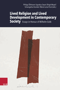 Lived Religion and Lived Development in Contemporary Society: Essays in Honour of Wilhelm Grab