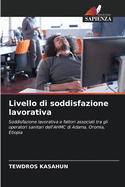 Livello di soddisfazione lavorativa