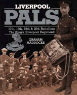 Liverpool Pals: 17th, 18th, 19th & 20th Battalions the King's (Liverpool) Regiment
