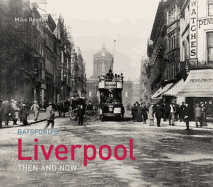 Liverpool Then and Now