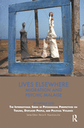 Lives Elsewhere: Migration and Psychic Malaise