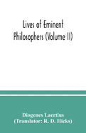 Lives of eminent philosophers (Volume II)