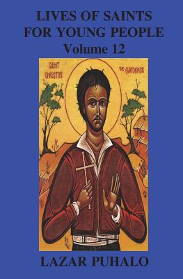Lives of Saints For Young People, Volume 12 - Puhalo, Lazar