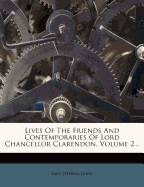 Lives of the Friends and Contemporaries of Lord Chancellor Clarendon, Volume 3