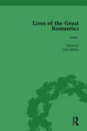 Lives of the Great Romantics, Part I, Volume 1: Shelley, Byron and Wordsworth by Their Contemporaries