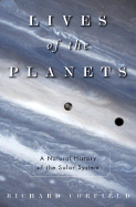 Lives of the Planets: A Natural History of the Solar System