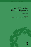 Lives of Victorian Literary Figures, Part V, Volume 2: Mary Elizabeth Braddon, Wilkie Collins and William Thackeray by their contemporaries