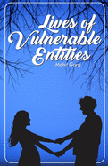 Lives Of Vulnerable Entities: Conversations & Poetry