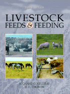 Livestock Feeds and Feeding - Church, David Calvin, and Kellems, Richard O