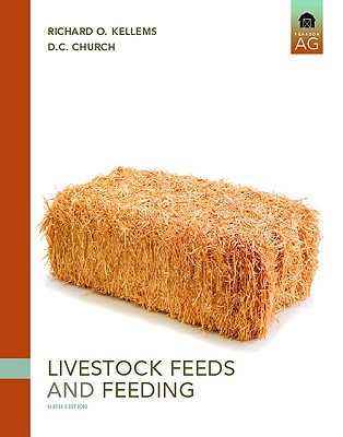 Livestock Feeds and Feeding - Kellems, Richard, and Church, David