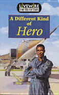 Livewire Youth Fiction a Different Kind of Hero