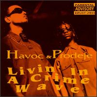 Livin' in a Crime Wave - Havoc & Prodeje