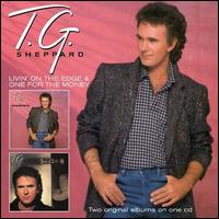 Livin' On The Edge/One For The Money - T.G. Sheppard