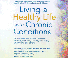 Living a Healthy Life with Chronic Conditions: Self-Management of Heart Disease, Arthritis, Diabetes, Asthma, Bronchitis, Emphysema and Others