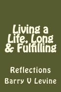 Living a Life, Long & Fulfilling: Reflections
