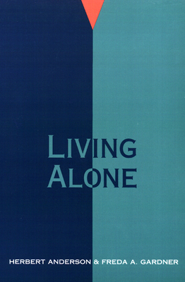 Living Alone - Anderson, Herbert, and Gardner, Freda A.