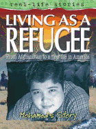 Living as a Refugee: Mohamed's Story. by Louise Armstrong