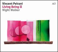 Living Being II: Night Walker - Vincent Peirani