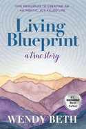 Living Blueprint - A True Story.
