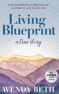 Living Blueprint - A True Story.