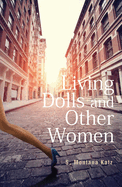 Living Dolls and Other Women: Volume 30