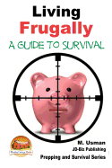 Living Frugally - A Guide to Survival