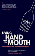 Living Hand to Mouth: Children and Food in Low-Income Families