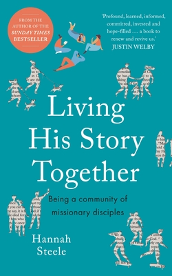 Living His Story Together: Being a Community of Missionary Disciples - Steele, Hannah