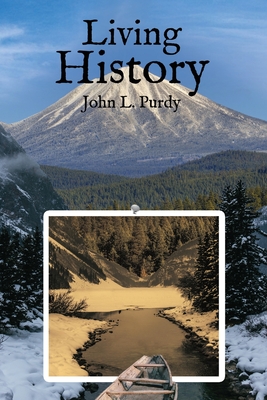 Living History - Purdy, John L