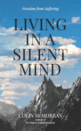 Living in a Silent Mind: Freedom from Suffering