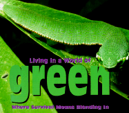 Living in a World of Green: Where Survival Means Blending in