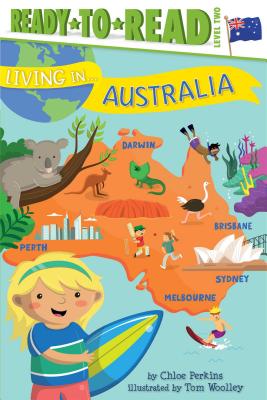 Living in . . . Australia: Ready-To-Read Level 2 - Perkins, Chloe