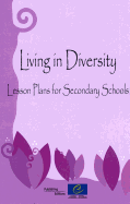 Living in Diversity: Lessons Plan for Secondary Level Students