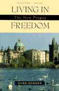 Living in Freedom: The New Prague