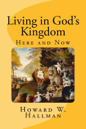 Living in God's Kingdom: Here and Now