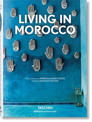 Living in Morocco - Ren Stoeltie, and Taschen, Angelika (Editor)