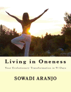 Living in Oneness: Your Evolutionary Transformation in 91 Days