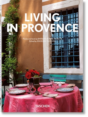 Living in Provence. 40th Ed. - Ren? Stoeltie, Barbara &, and Taschen, Angelika (Editor)