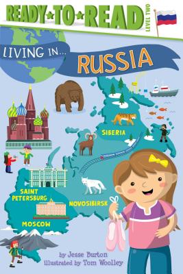 Living in . . . Russia: Ready-To-Read Level 2 - Burton, Jesse