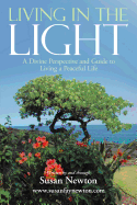 Living in the Light: A Divine Perspective and Guide to Living a Peaceful Life