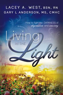 Living in the Light - West, Lacey A, and Anderson, Gary L