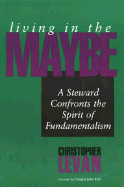 Living in the Maybe: A Steward Confronts the Spirit of Fundmentalism