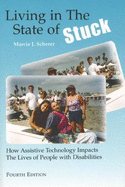 Living in the State of Stuck: How Assistive Technology Impacts the Lives of People with Disabilities