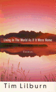 Living in the World as If It Were Home