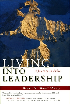 Living Into Leadership: A Journey in Ethics - McCoy, Bowen H