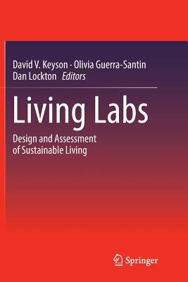 Living Labs: Design and Assessment of Sustainable Living - Keyson, David V (Editor), and Guerra-Santin, Olivia (Editor), and Lockton, Dan (Editor)