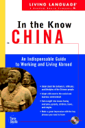 Living Language in the Know in China: An Indispensable Cross Cultural Guide to Working and Living Abroad