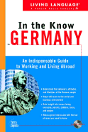 Living Language in the Know in Germany: An Indispensable Cross Cultural Guide to Working and Living Abroad - Phillips, Jennifer, and Living Language (Creator)