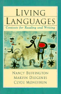 Living Languages: Contexts for Reading and Writing - Buffington, Nancy, and Moneyhun, Clyde, and Diogenes, Marvin