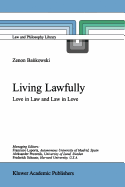 Living Lawfully: Love in Law and Law in Love